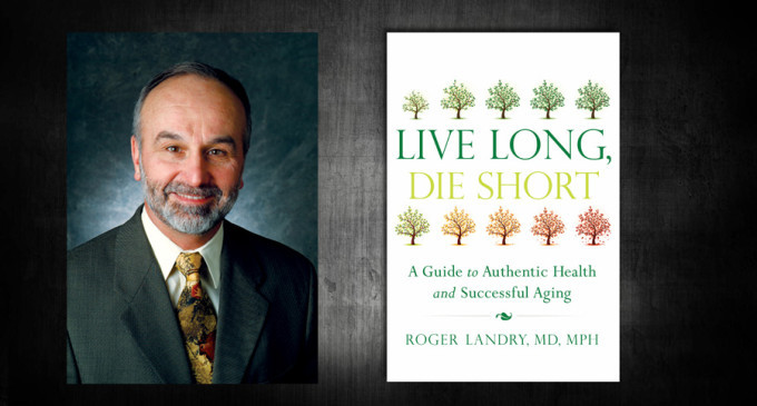 Lunch & Learn About Aging With Dr. Roger Landry – Author of ‘Live Long ...
